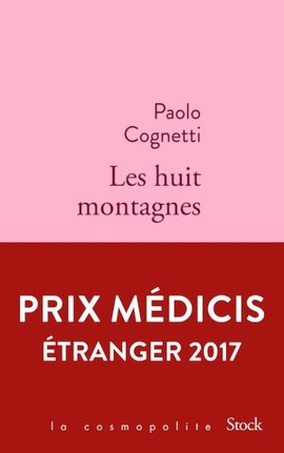 Couverture de Les huit montagnes : Prix Médicis Étranger 2017
